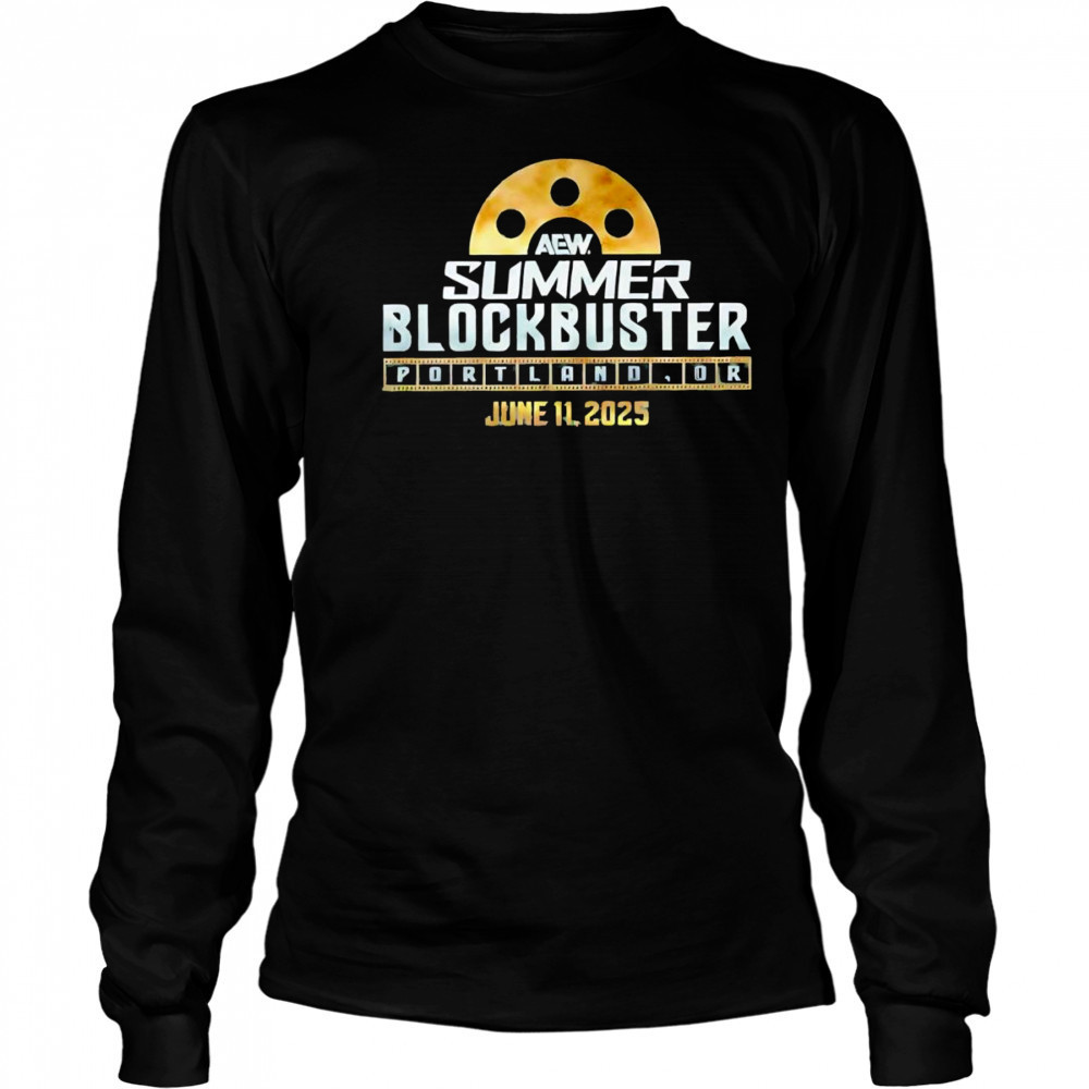 AEW Summer Blockbuster Portland OR June 11 2025 shirt Long Sleeved
