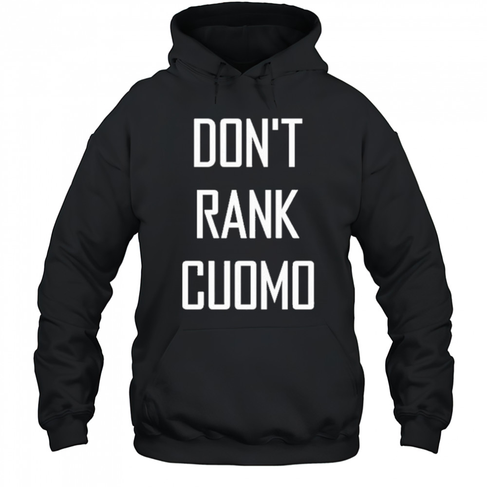 Alex Patterson Don’t Rank Cuomo Shirt Hoodie