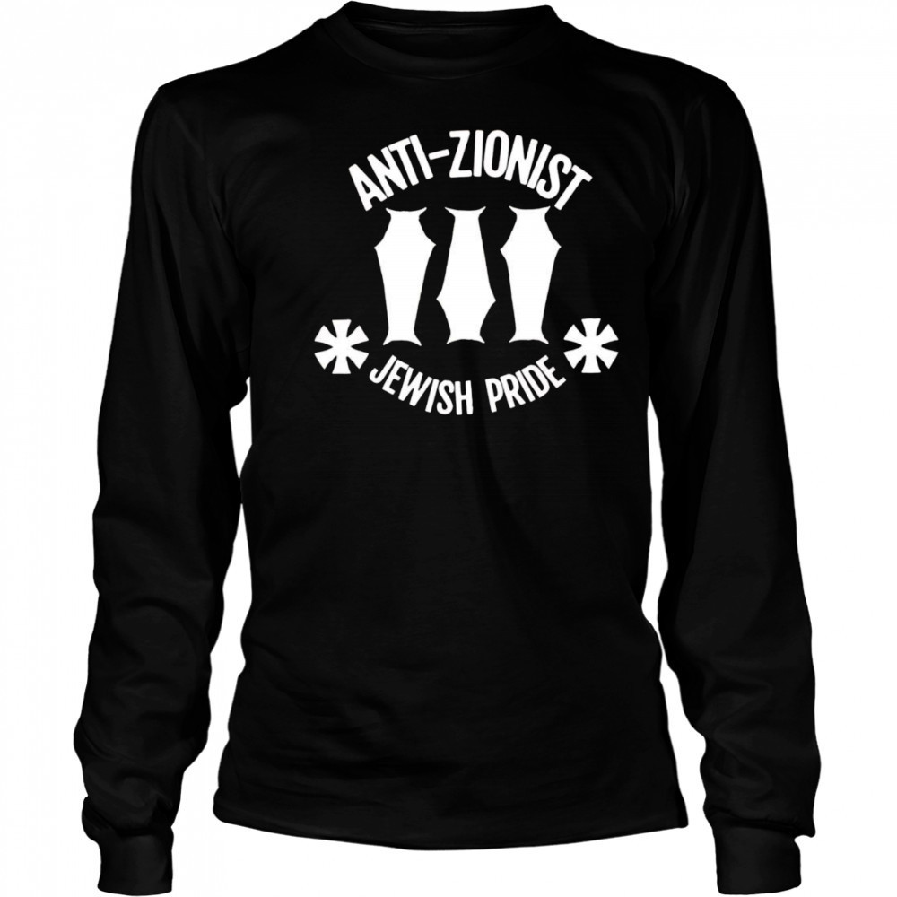 Anti Zionist Jewish Pride shirt Long Sleeved