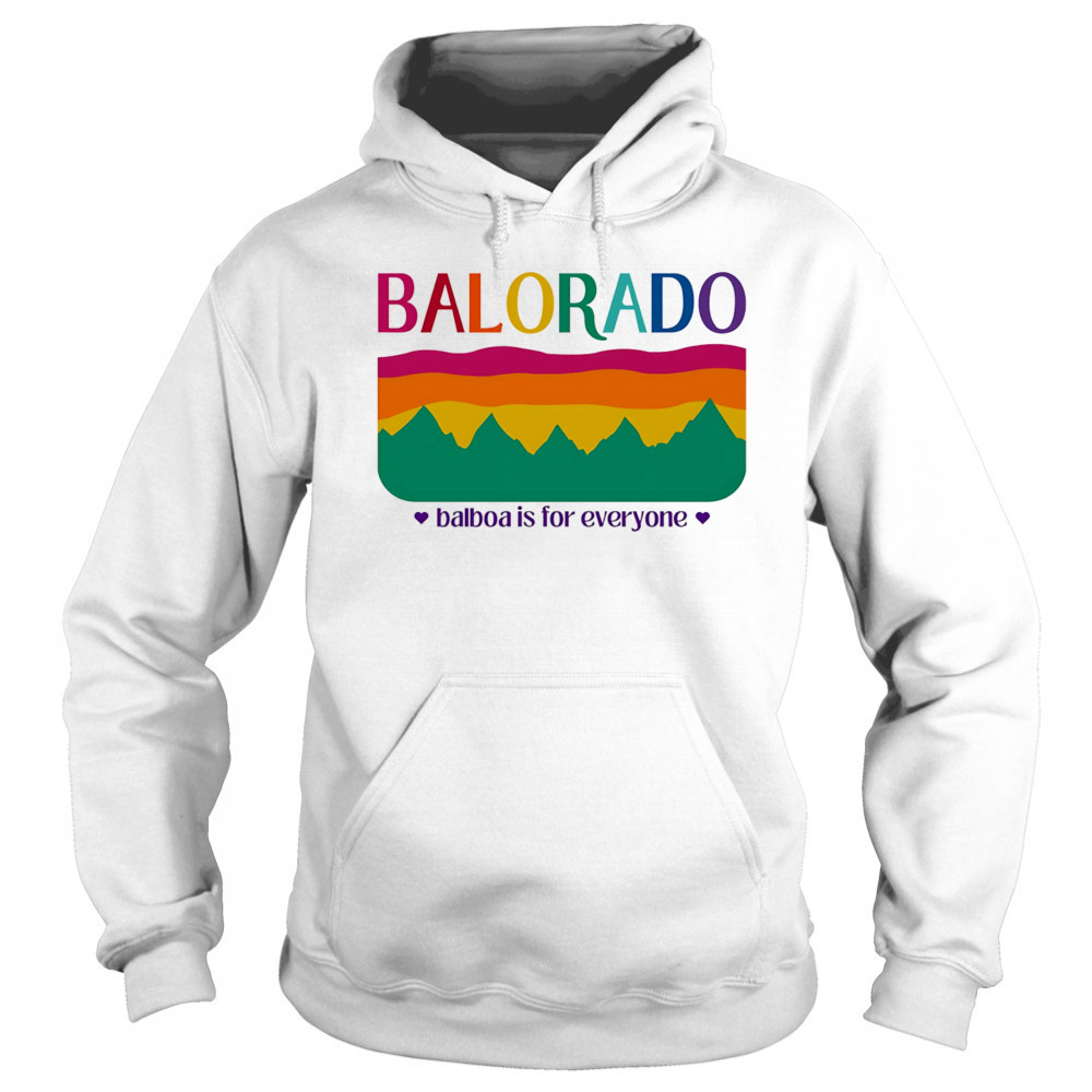 Balorado Balboa is for everyone shirt Sweatshirt