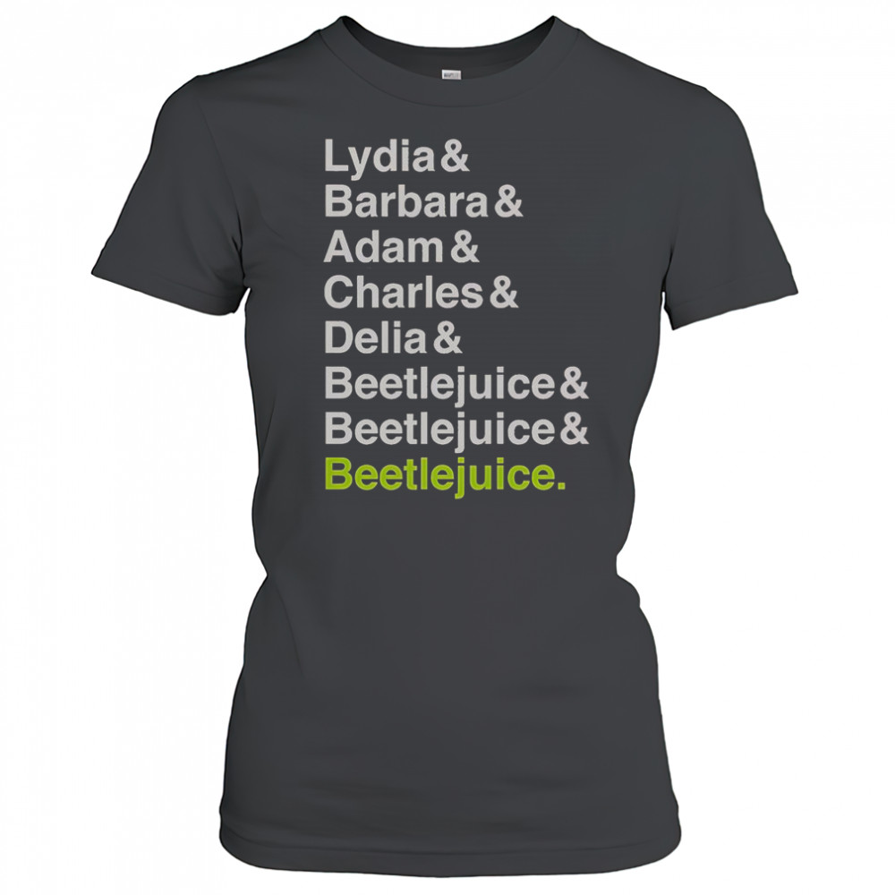 Beetlejuice Lydia Barbara Adam Charles And Delia Names T-Shirt Women's T-shirt