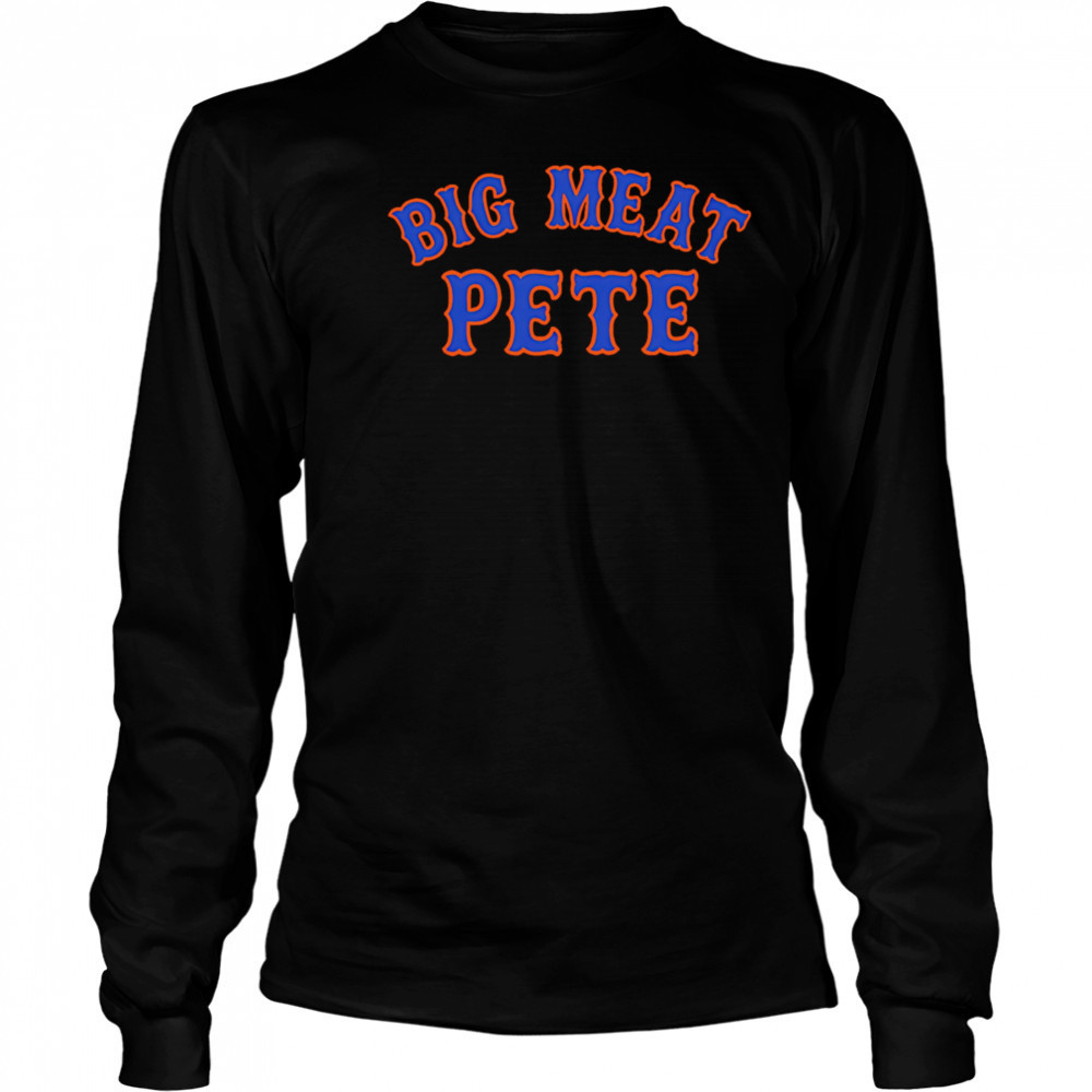 Big Meat Pete shirt Long Sleeved