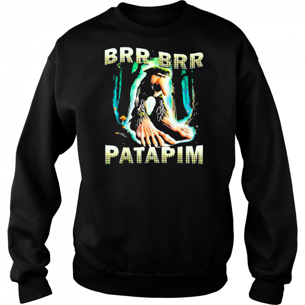 Brr Brr Patapim Forest Troll Brainrot Character Meme shirt Hoodie