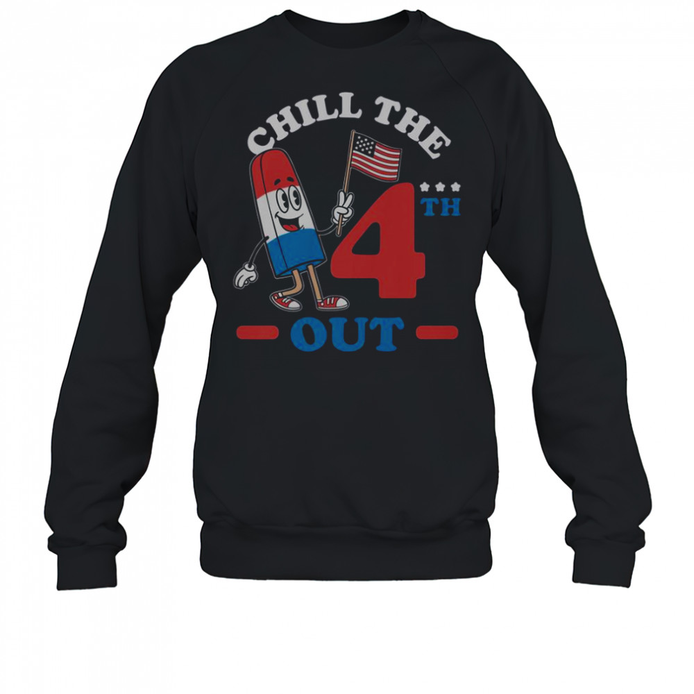 Chill The 4th Out America Ice Cream T-Shirt Sweatshirt