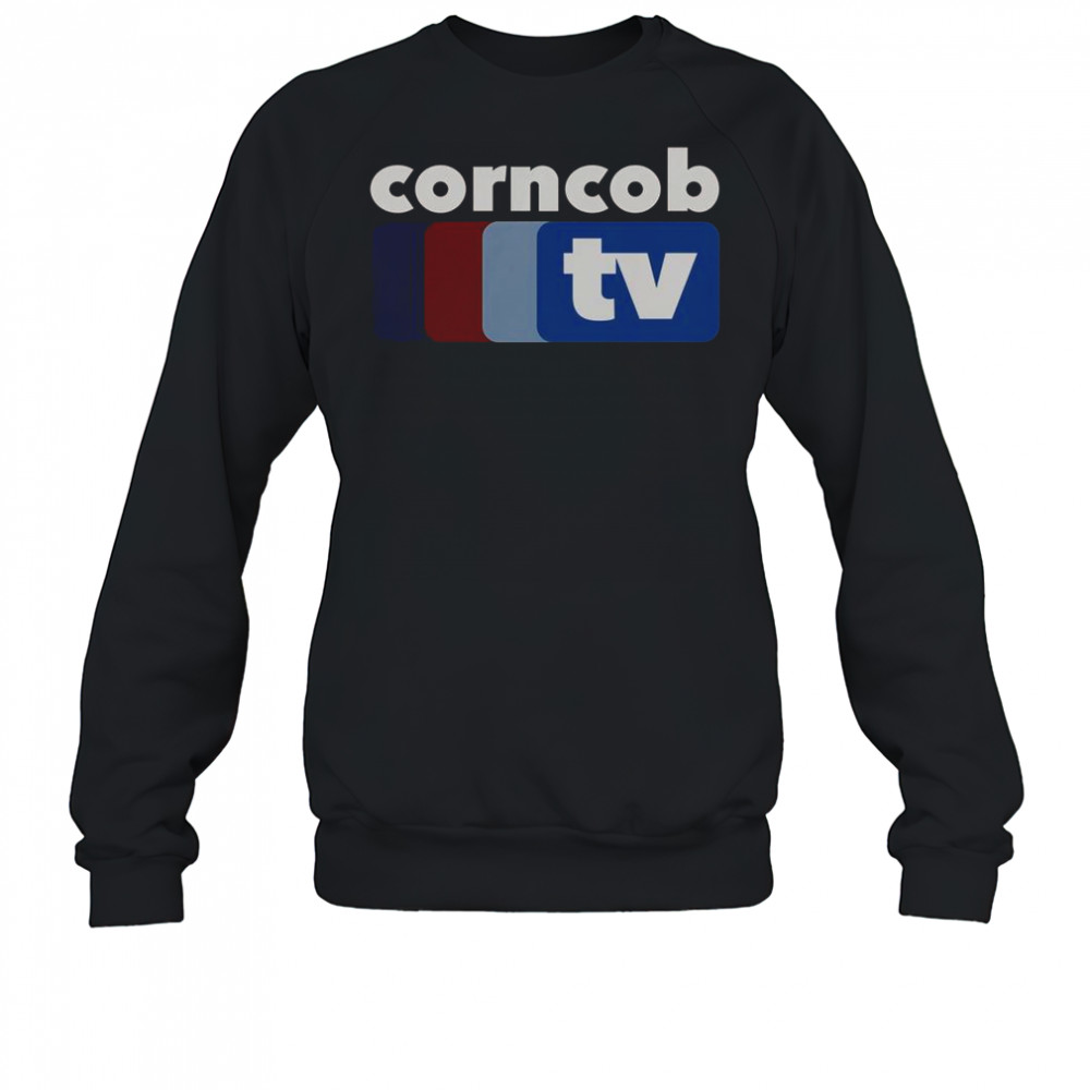Corncob TV T-Shirt Sweatshirt