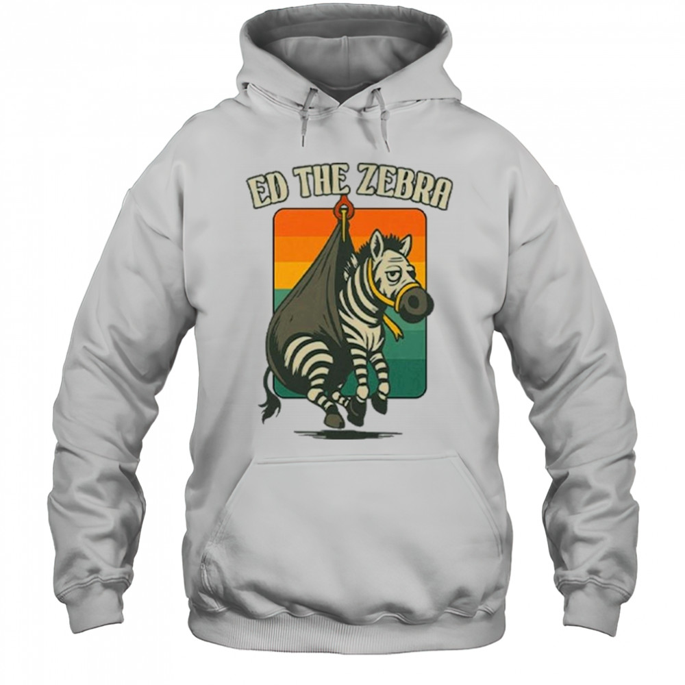 Ed The Zebra Captured 2025 Shirt Hoodie