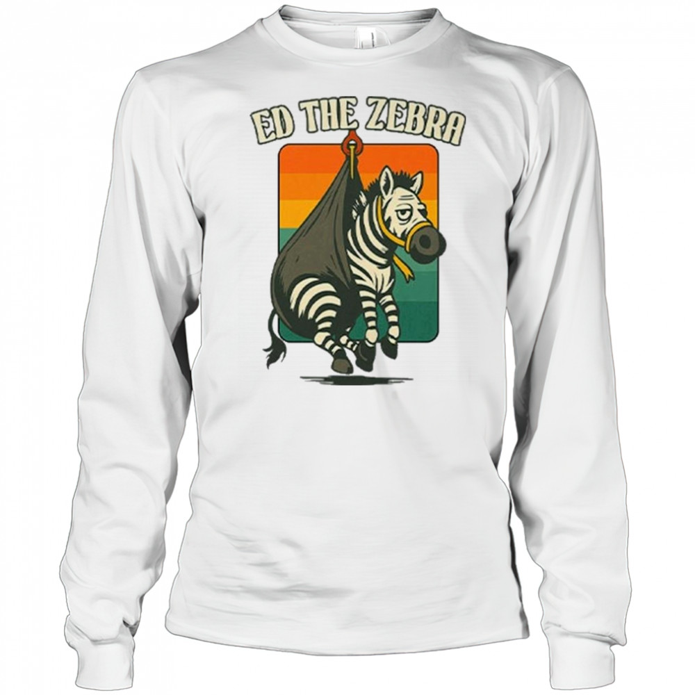 Ed The Zebra Captured 2025 Shirt Long Sleeved
