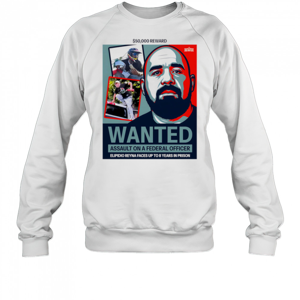 Elpidio reyna fbI wanted 50000 reward shirt Sweatshirt
