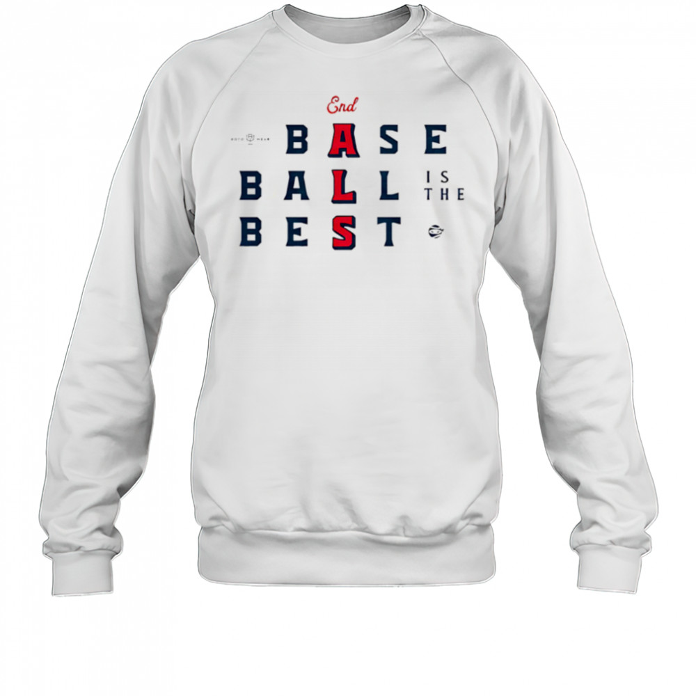 End ALS Baseball Is The Best shirt Sweatshirt