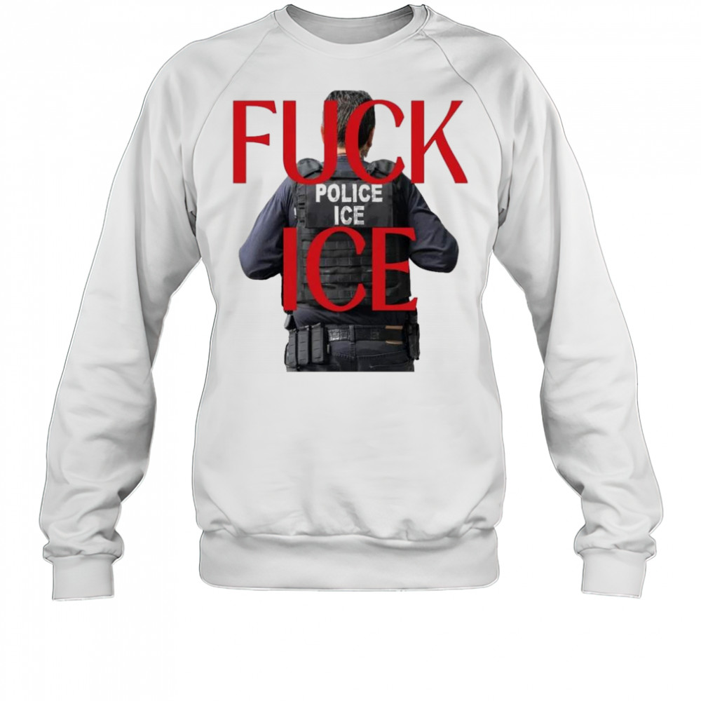 Fuck ICE Protest 2025 Shirt Sweatshirt