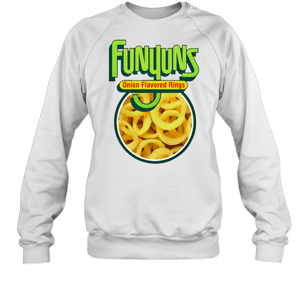 Funyuns Onion Flavored Rings shirt Sweatshirt