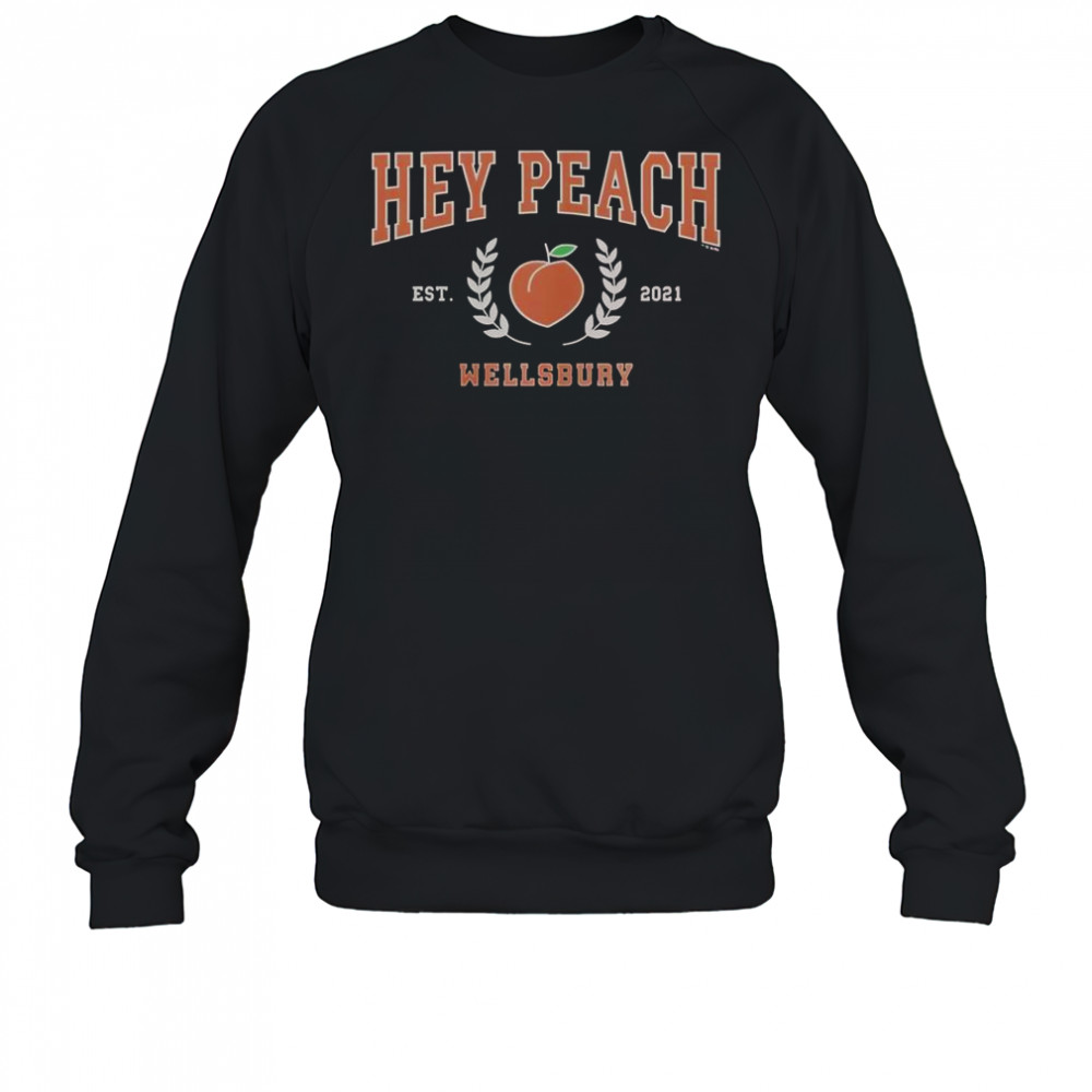 Ginny & Georgia Hey Peach Wellsbury Est 2011 T-Shirt Sweatshirt