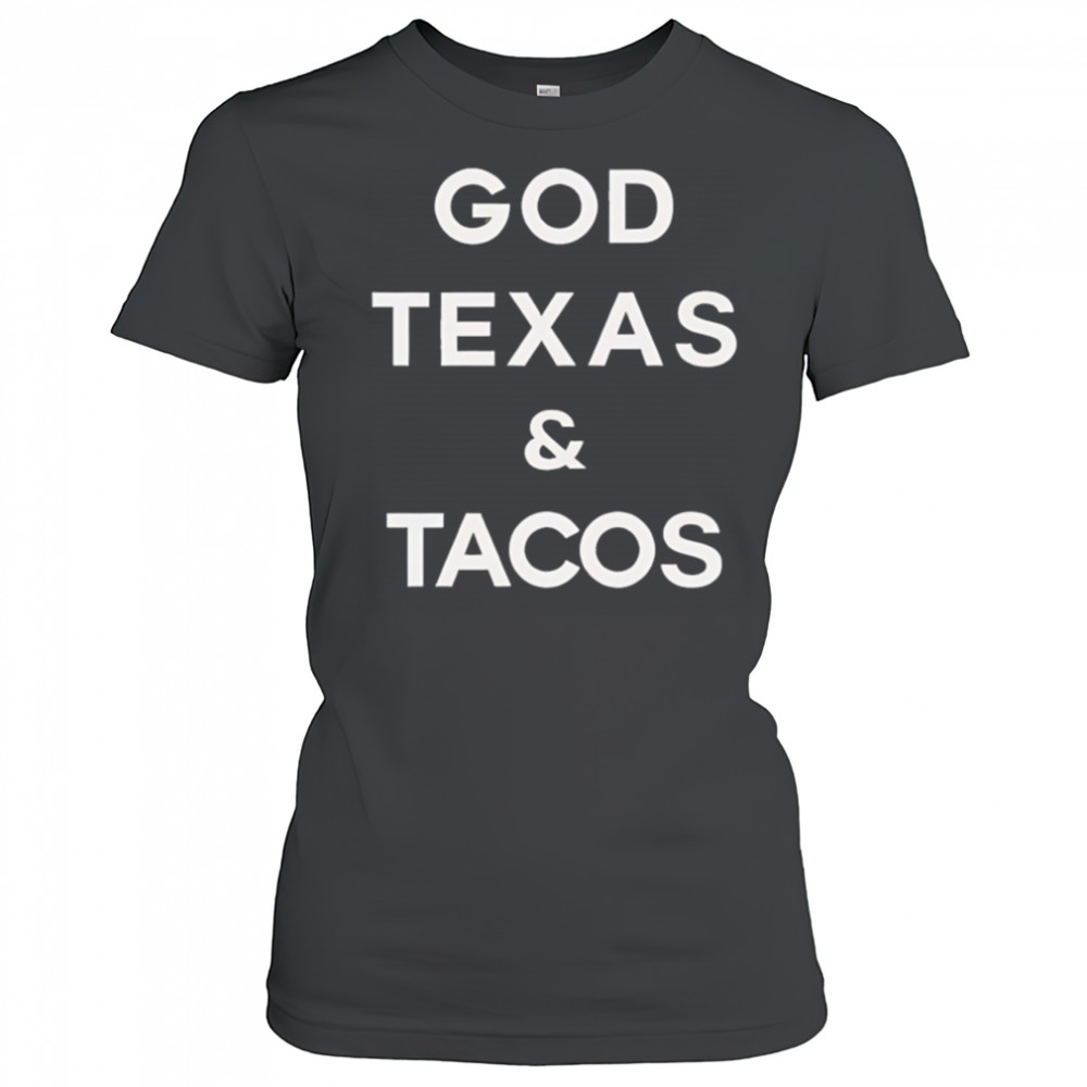 God Texas and Tacos shirt Women's T-shirt