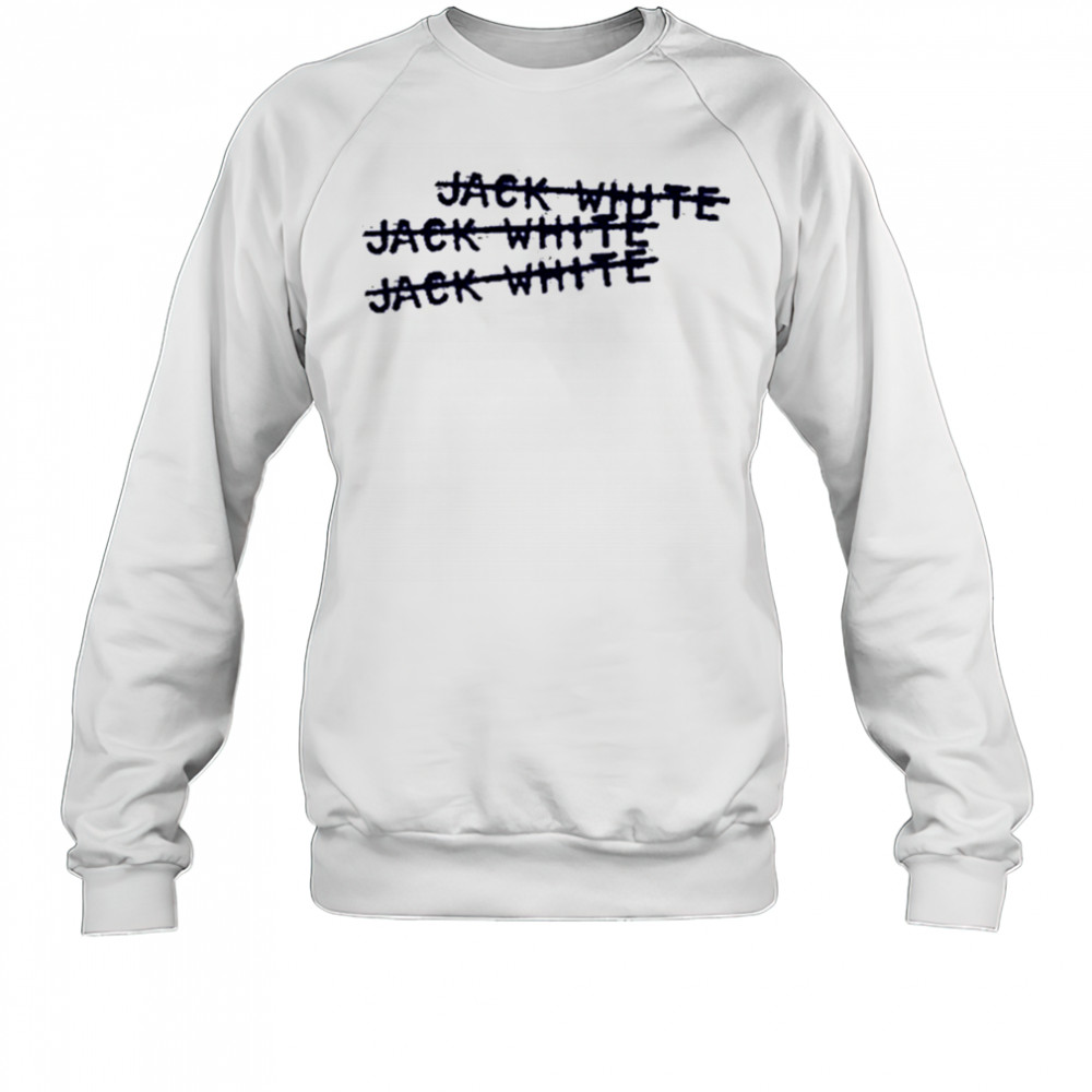 Jackwhite Jack White X3 shirt Sweatshirt