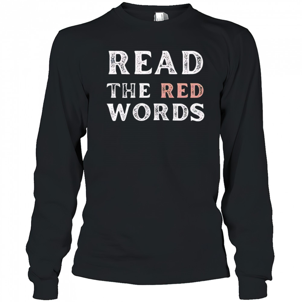 Jen Hamilton Read The Red Words shirt Long Sleeved