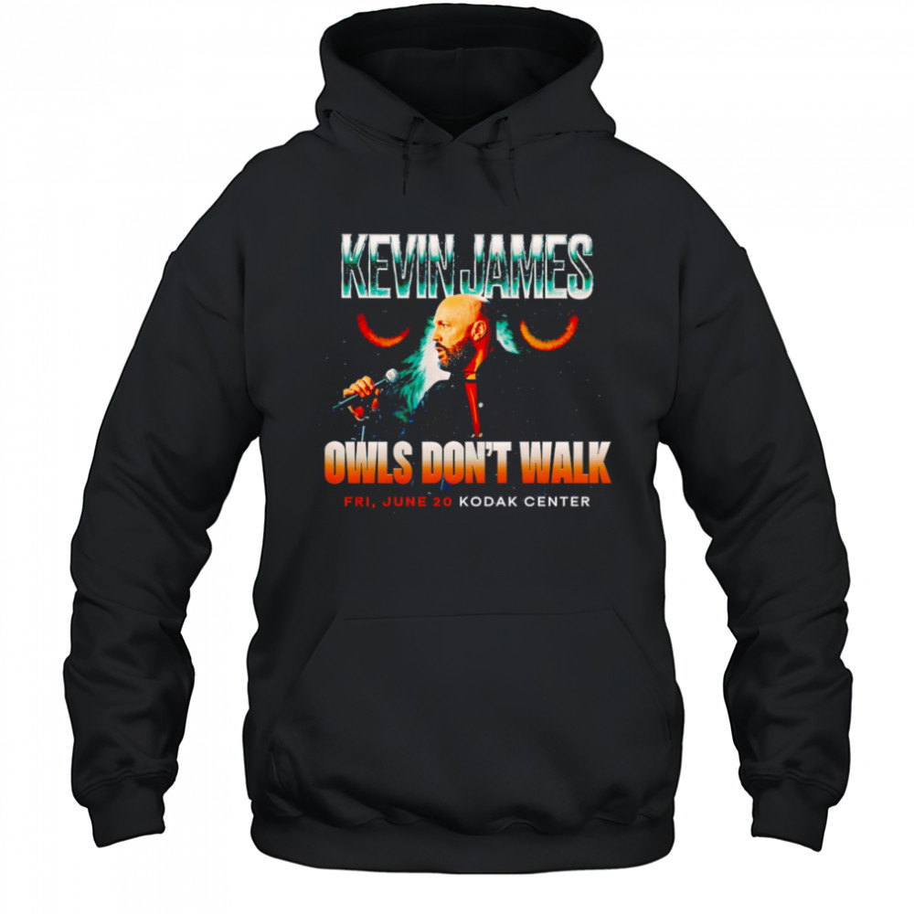 Kevin James Owls Don’t Walk shirt Hoodie