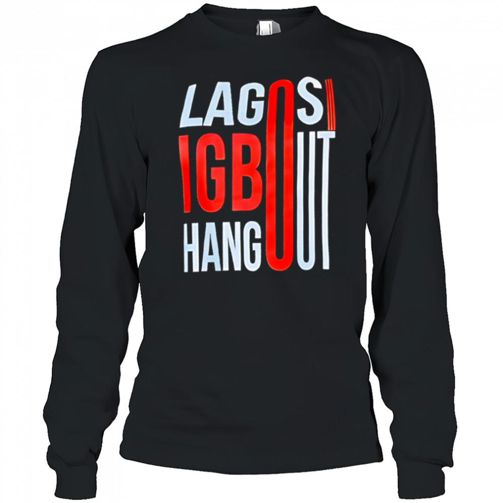 Lagos Igbo Hangout shirt Long Sleeved