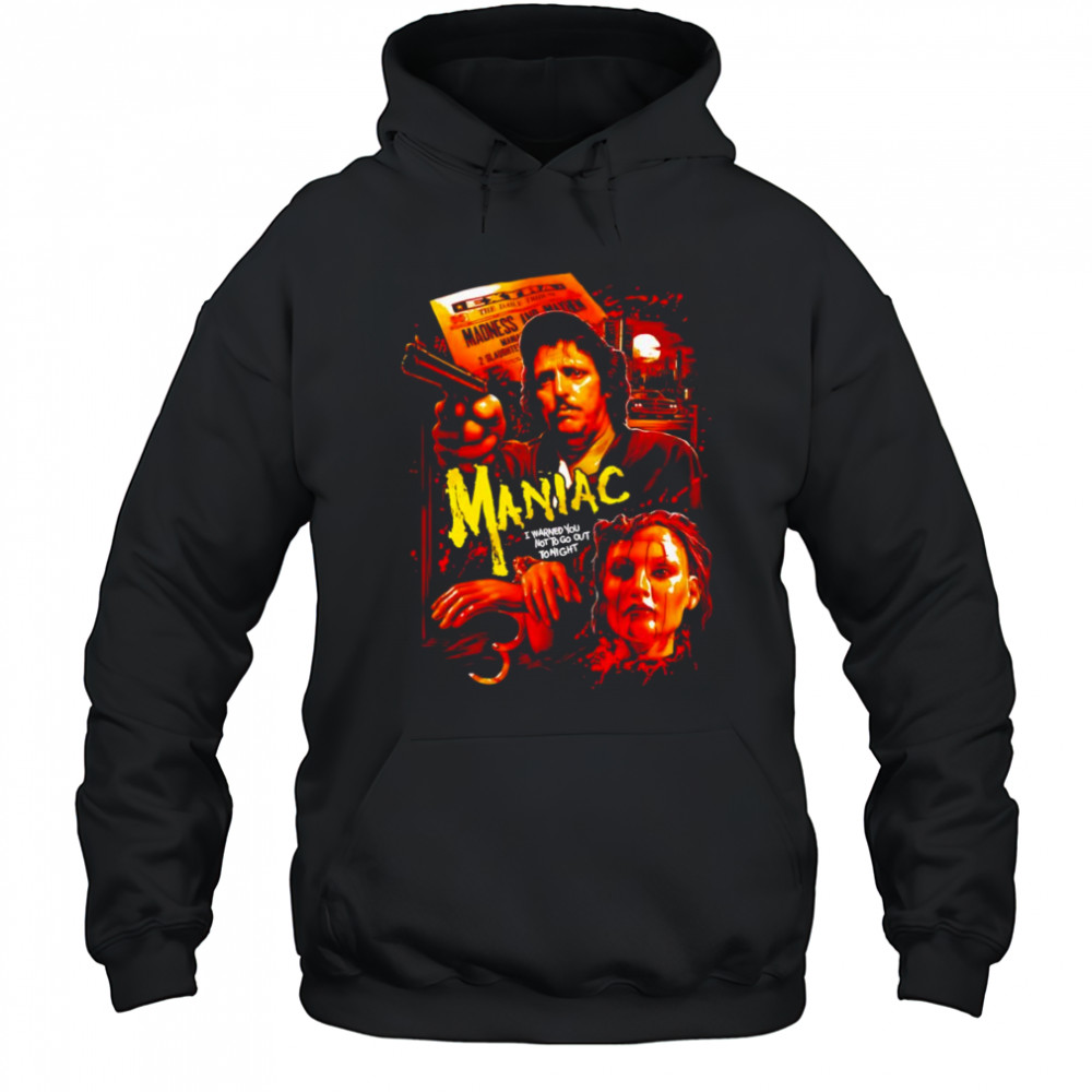 Maniac Madness and Mayhem shirt Hoodie