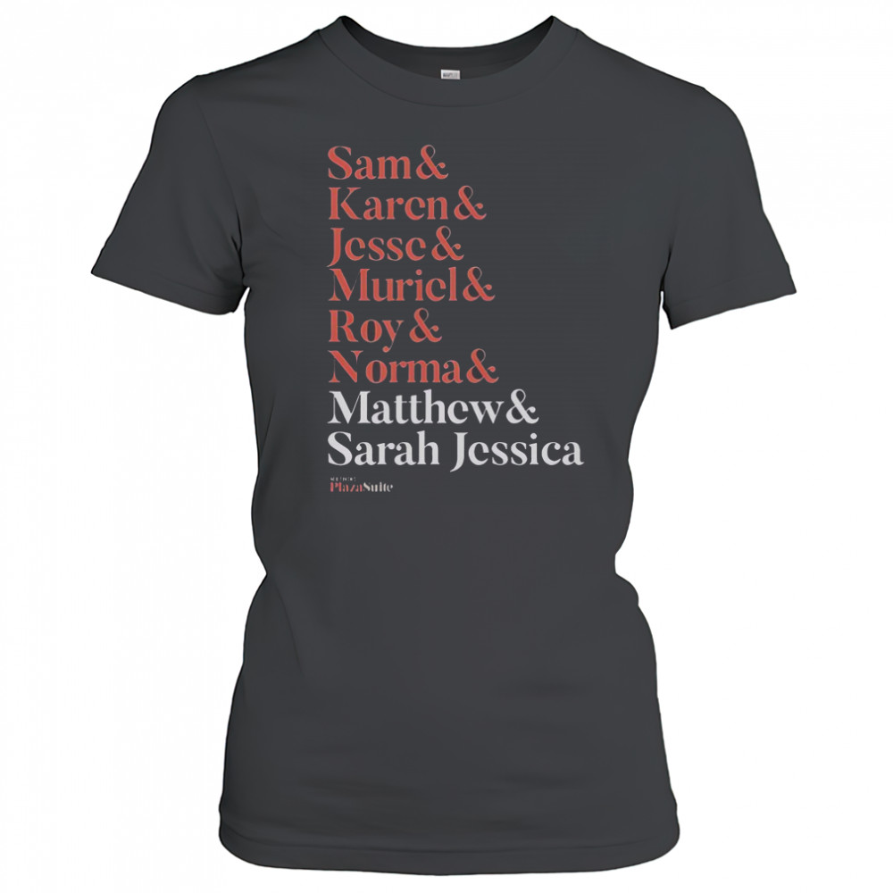 Matthew And Plaza Suite Sam Karen Jesse Muriel Roy And Normal Names T-Shirt Women's T-shirt