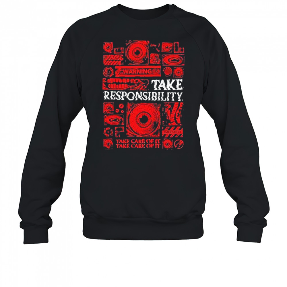 Mouthwashing Take Responsibility T-Shirt Sweatshirt