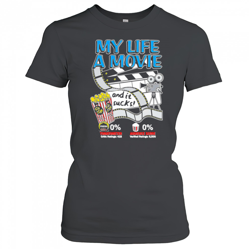 My life a movie and it sucks Popcorn shirt Women's T-shirt