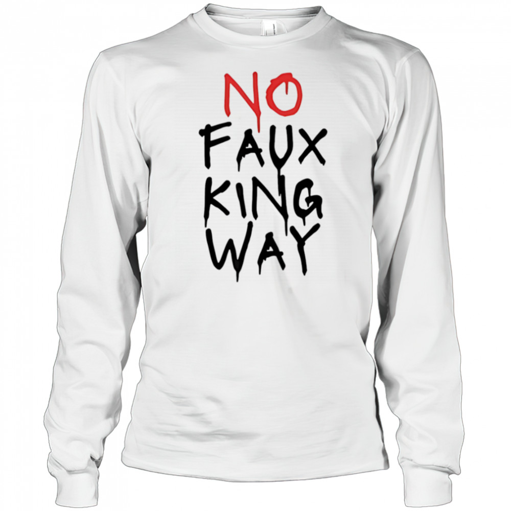 No faux king way shirt Long Sleeved