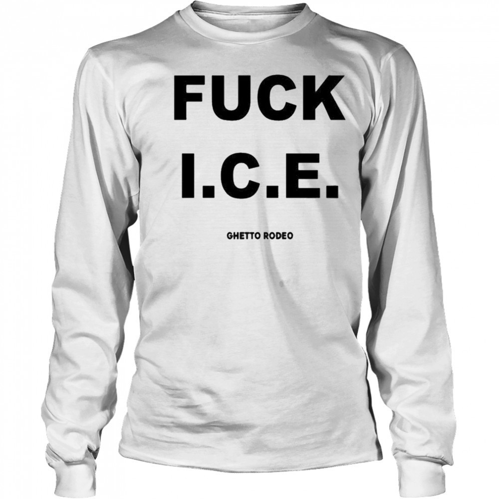 Protesting LA Fuck Ice Shirt Long Sleeved