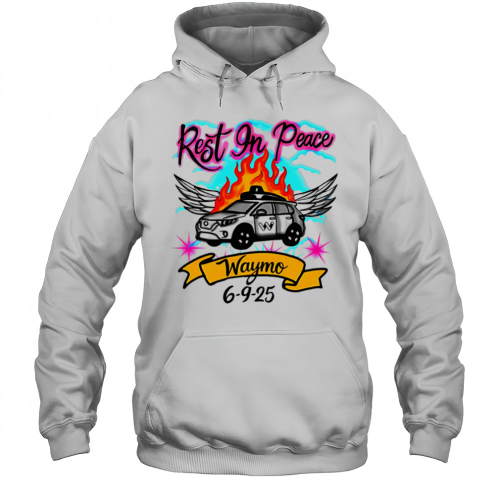 Rest In Peace RIP Waymo shirt Hoodie
