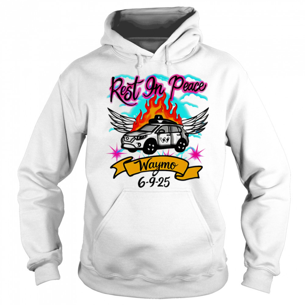 Rest In Peace RIP Waymo shirt Sweatshirt