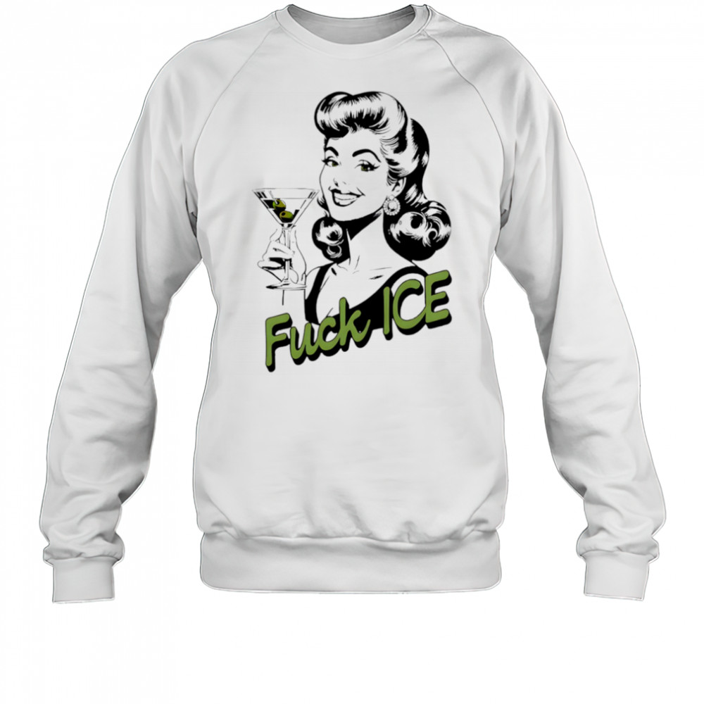 Retro Woman Fuck Ice Protest Feminist Cocktail Graphic shirt Sweatshirt