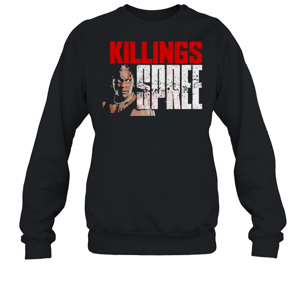 Spree Time Ron Killings T-Shirt Sweatshirt