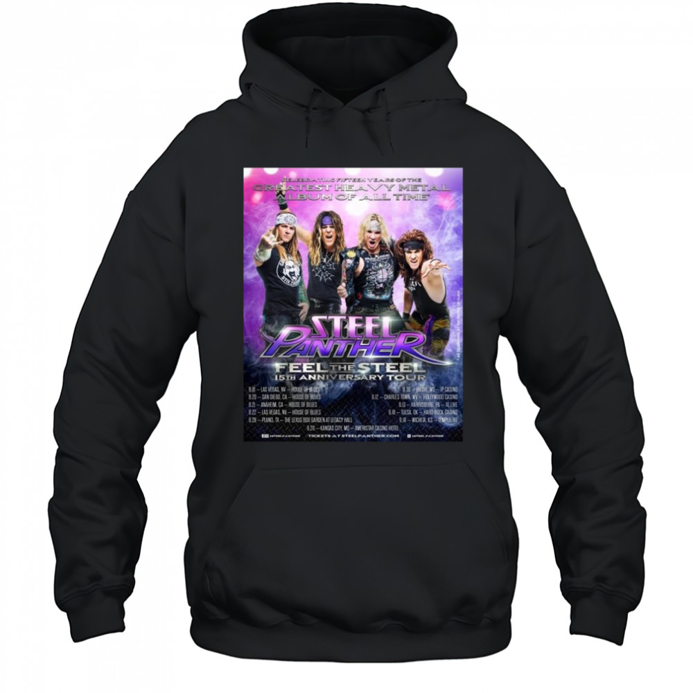 Steel Panther Reveal Final US Dates On The Feel The Steel 15TH Anniversary World Tour Shirt Hoodie