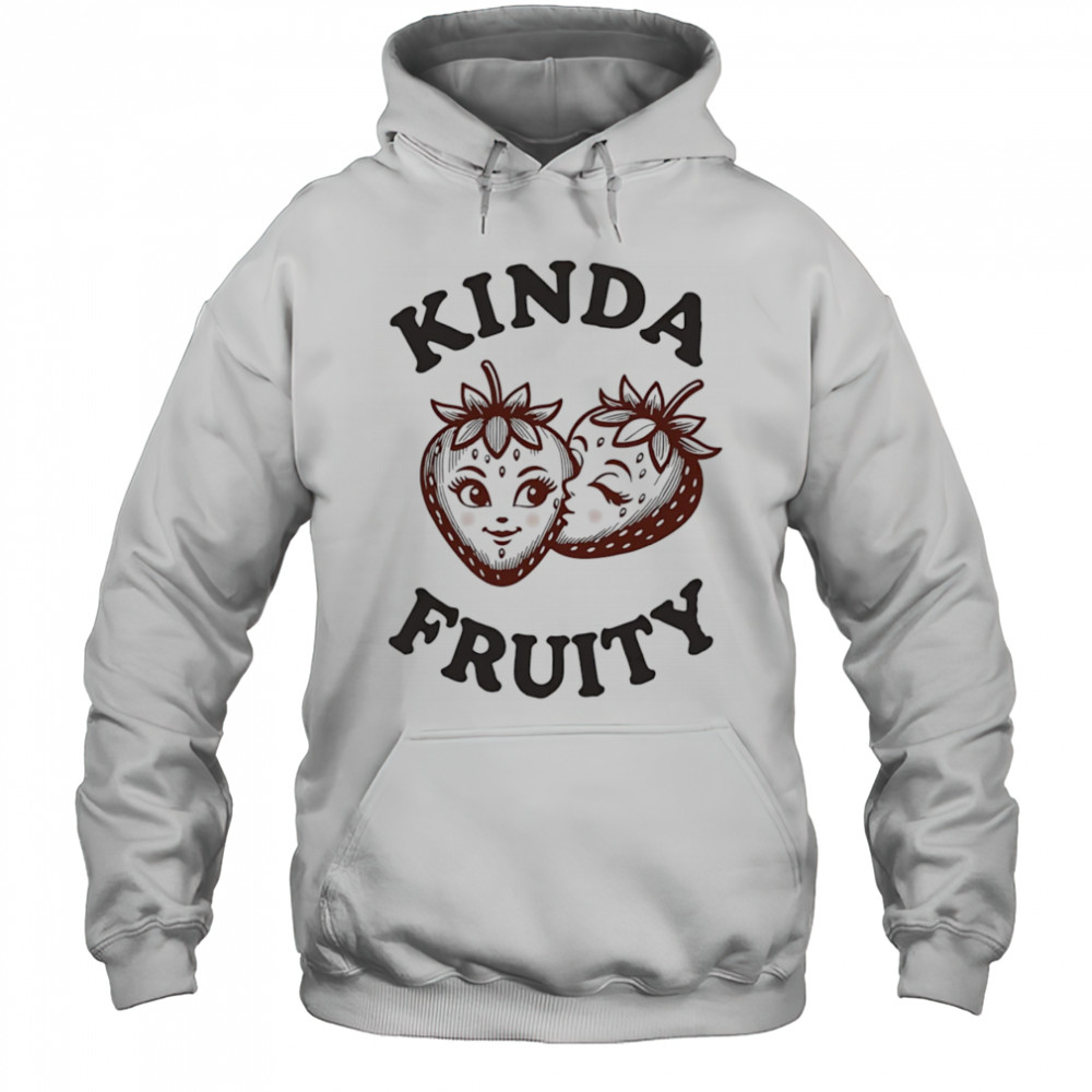 Strawberry kissing kinda fruity shirt Hoodie