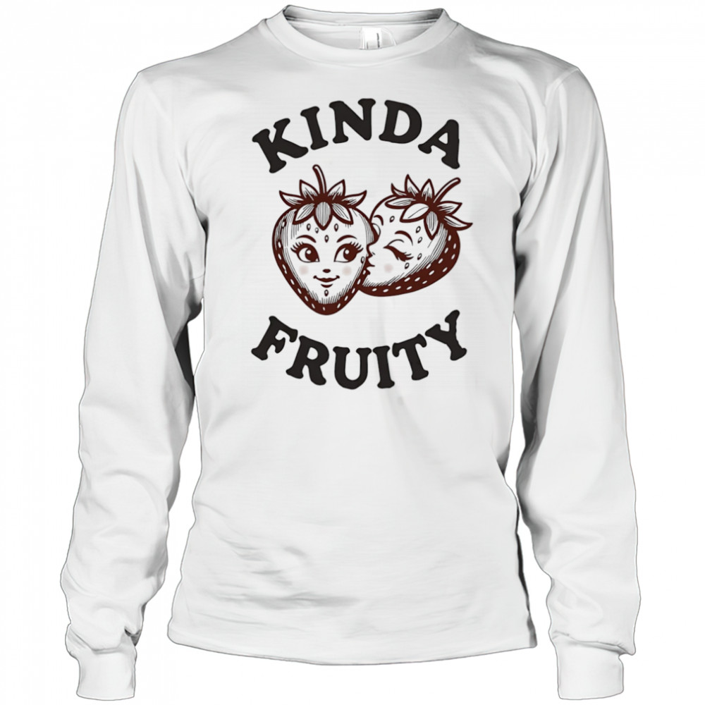 Strawberry kissing kinda fruity shirt Long Sleeved