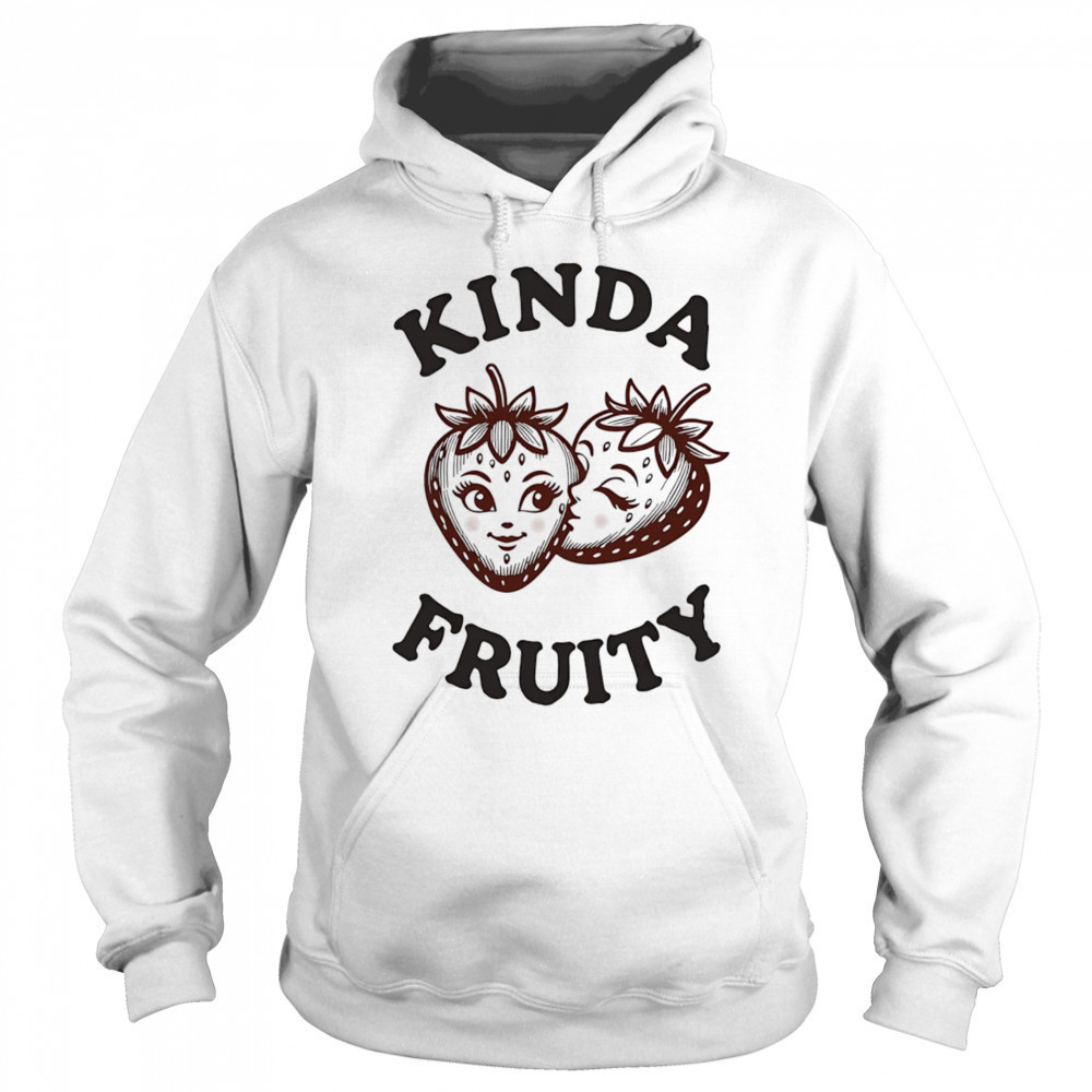 Strawberry kissing kinda fruity shirt Sweatshirt