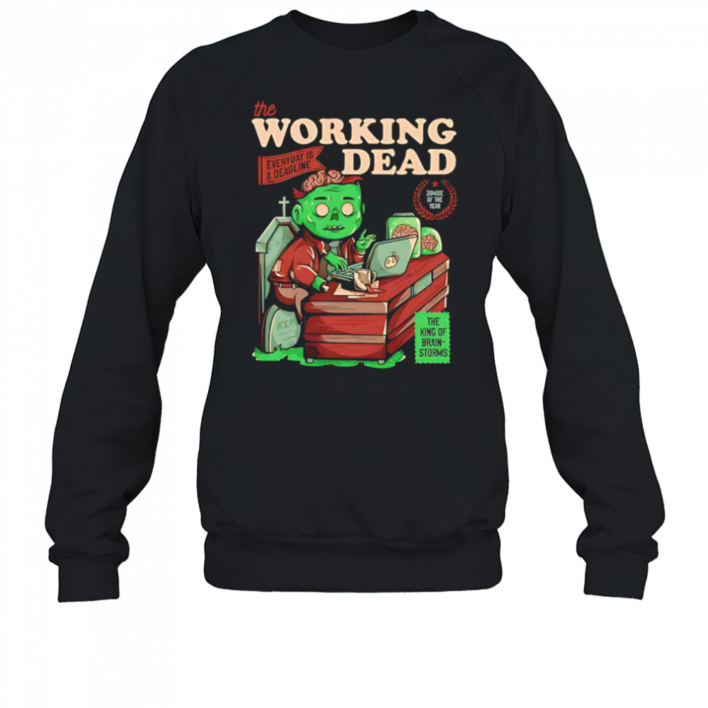 The working dead shirt Sweatshirt