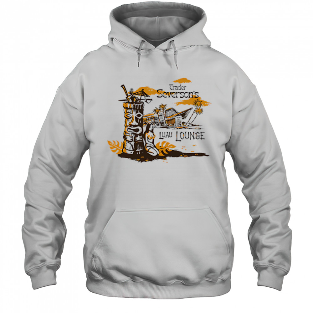 Trader Severson’s Luau Lounge vintage shirt Hoodie