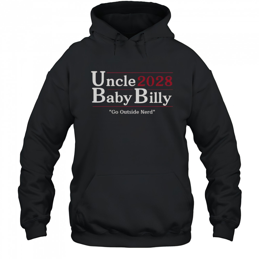 Uncle Baby Billy 28 Go Outside Nerd T-Shirt Hoodie