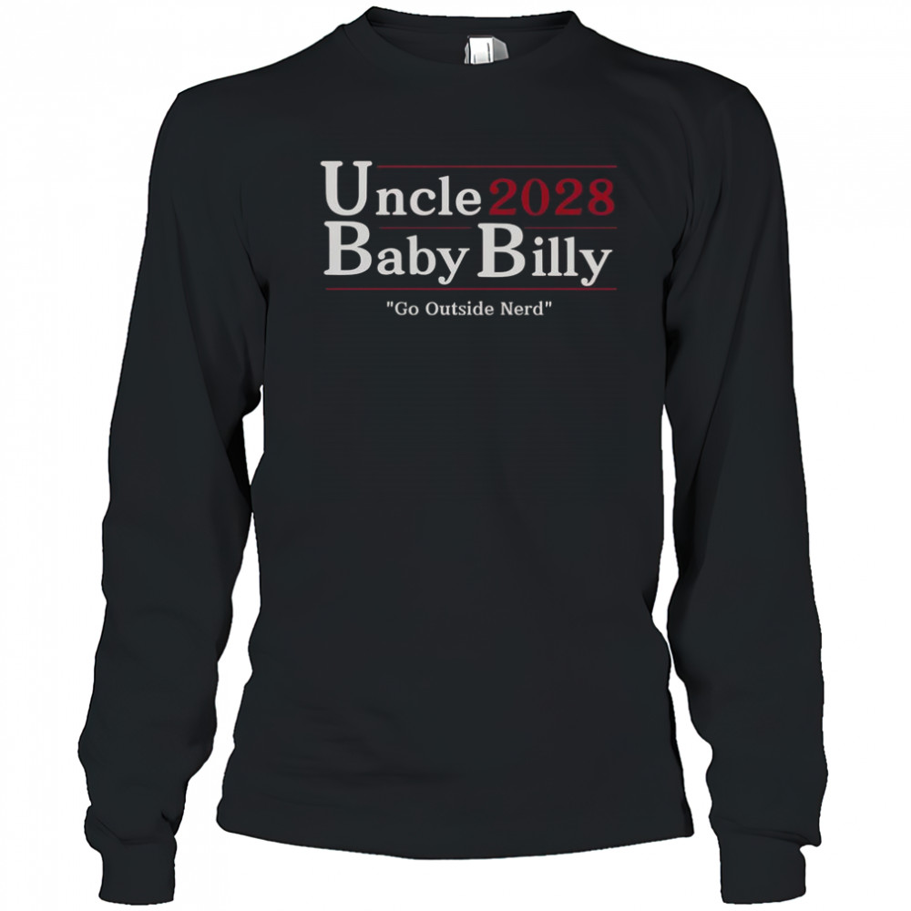 Uncle Baby Billy 28 Go Outside Nerd T-Shirt Long Sleeved