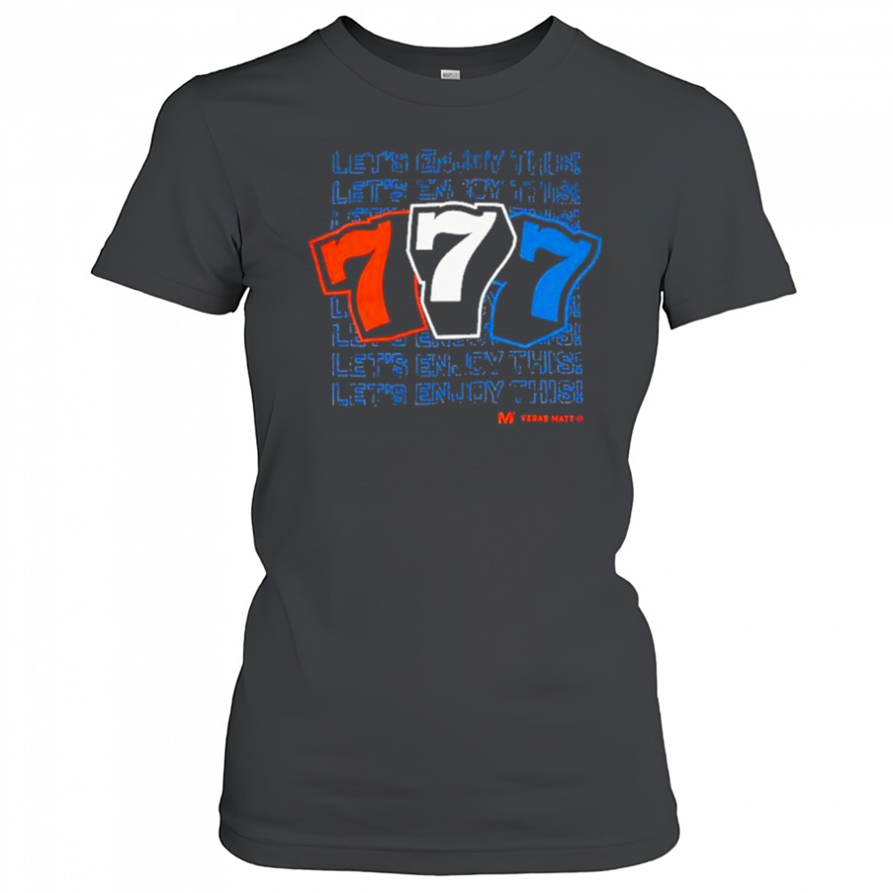 Vegas Matt Lets Enjoy This T-Shirt Women's T-shirt