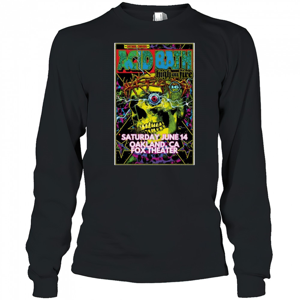 Acid Bath 2025 Oakland CA Poster T-Shirt Long Sleeved