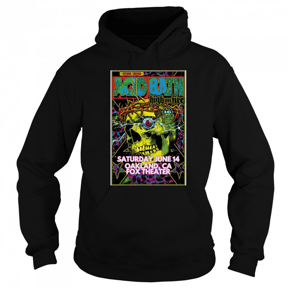 Acid Bath 2025 Oakland CA Poster T-Shirt Sweatshirt