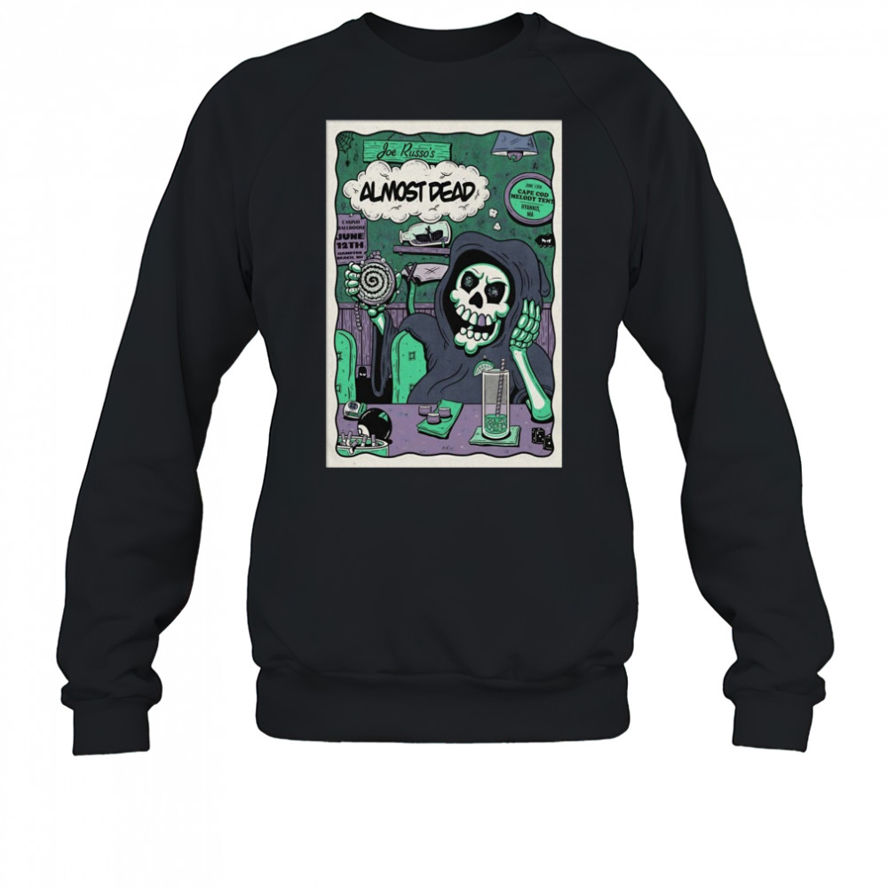 Almost Dead June 13 2025 Hyannis MA Poster T-Shirt Sweatshirt