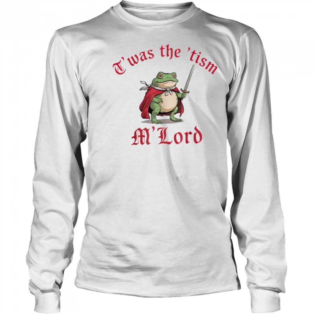 Autism Awareness Support Twas The Tism M Lord Autistic T Shirt Long Sleeved