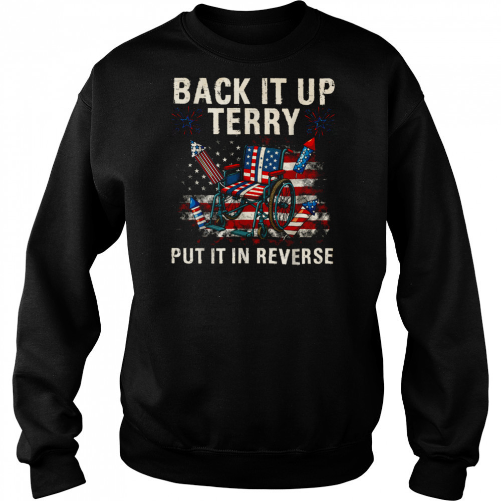 Back It Up Terry Put It In Reverse Funny 4th of July T Shirt Hoodie