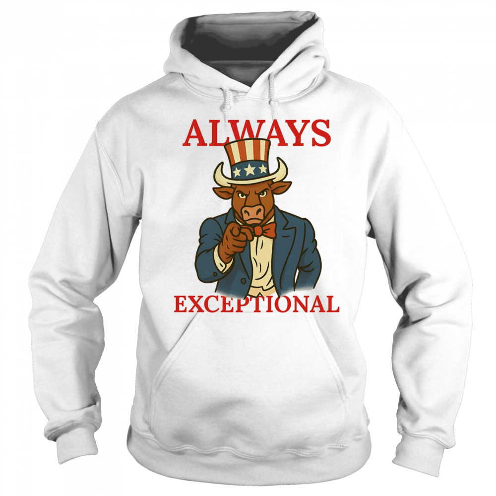 Bespoke Always Exceptional shirt Sweatshirt