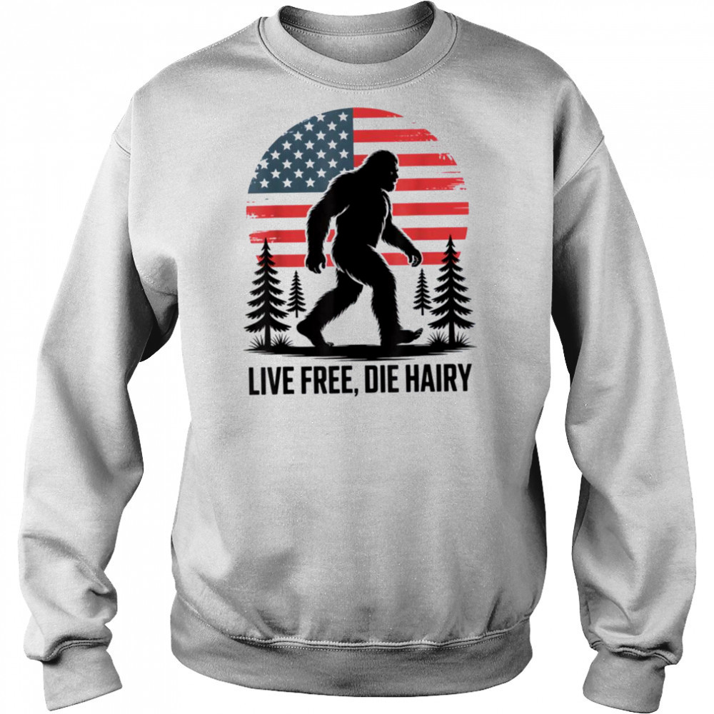 Bigfoot LIVE FREE DIE HAIRY American Flag Sasquatch Beard T Shirt Hoodie