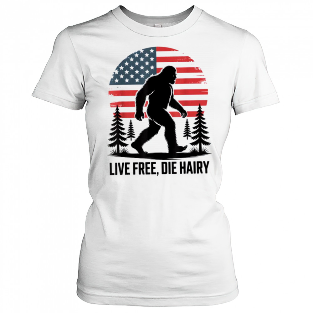 Bigfoot LIVE FREE DIE HAIRY American Flag Sasquatch Beard T Shirt Women's T-shirt