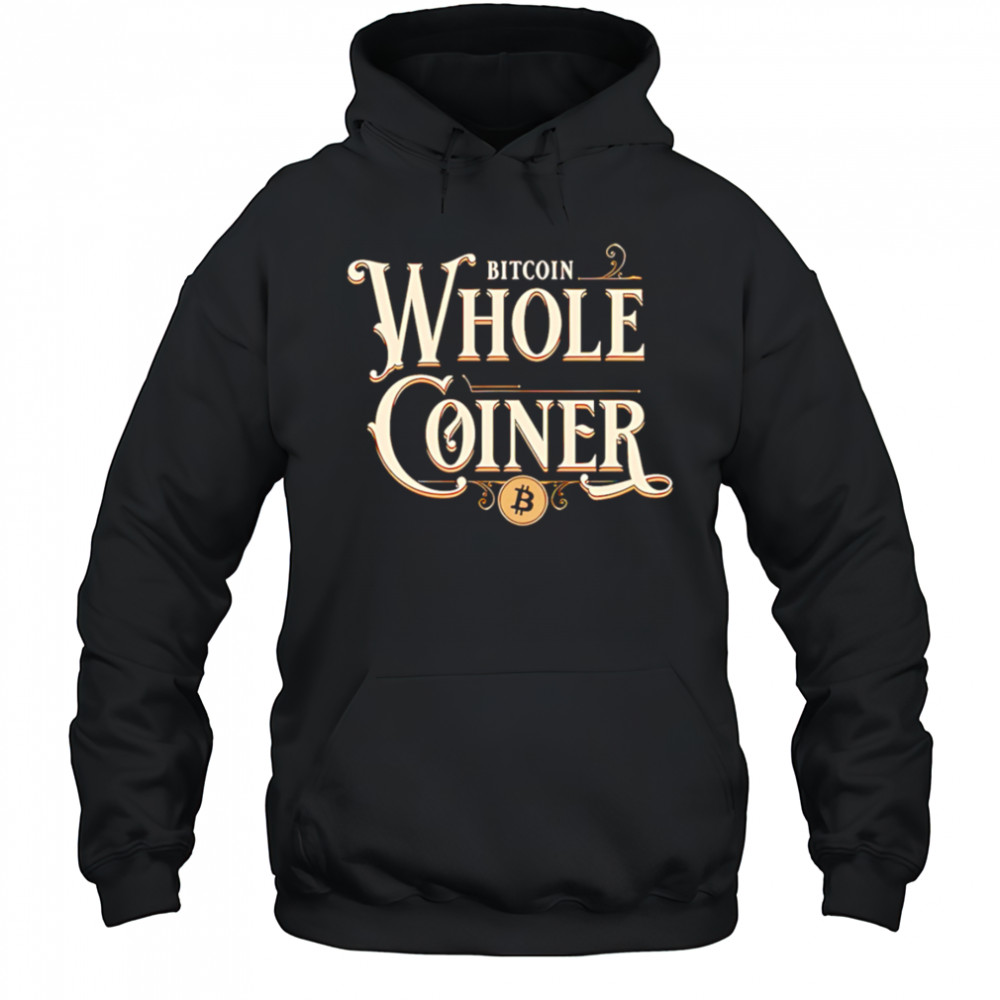 Bitcoin whole coiner shirt Hoodie