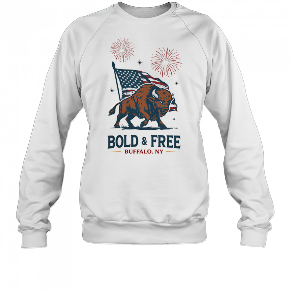 Bold and free Buffalo NY shirt Sweatshirt